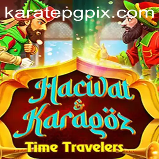 Exploring the Fascinating World of HacivatandKaragoz: A Journey Through Time and Strategy